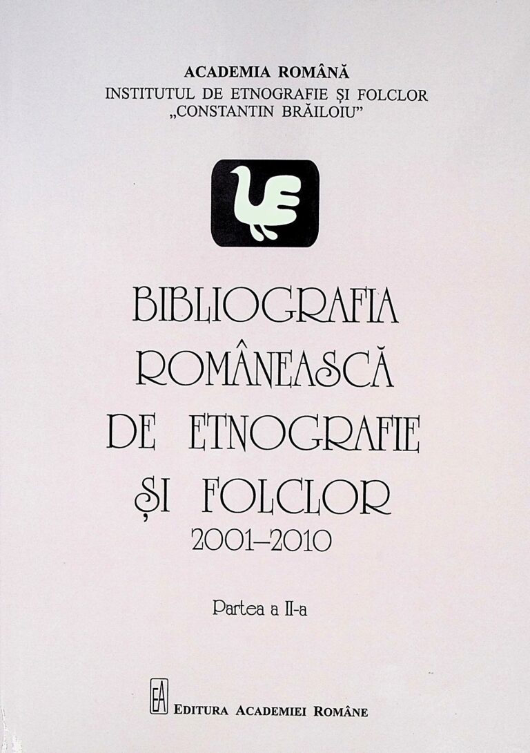 Bibliografia romaneasca de etnografie si folclor 2001-2010, partea a II-a