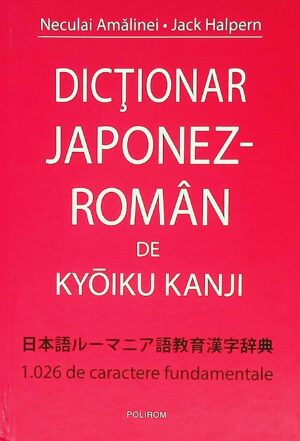 Dictionar japonez-roman de Kyoiku Kanji. 1.026 de caractere fundamentale