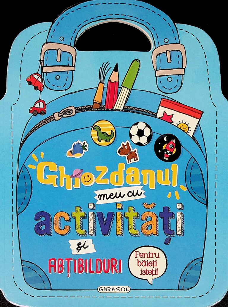 Ghiozdanelul meu cu activitati si abtibilduri. Pentru baieti isteti!