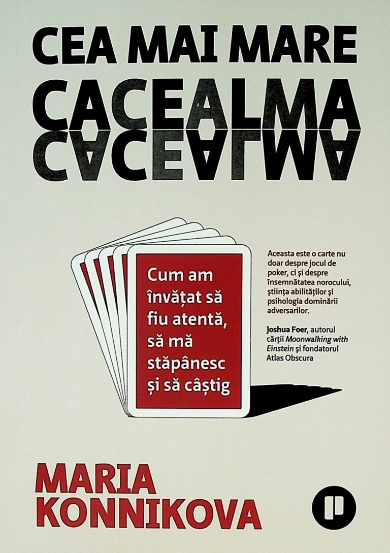 Cea mai mare cacealma. Cum am invatat sa fiu atenta, sa ma stapanesc si sa castig