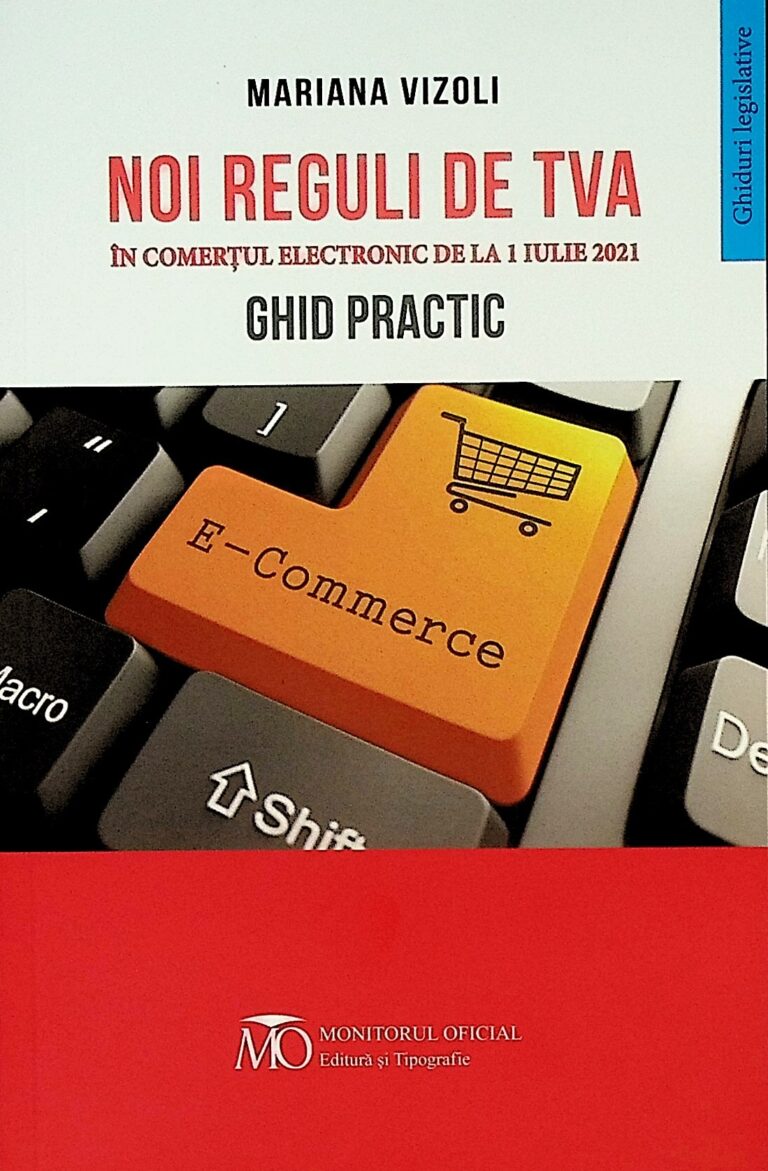 Noi reguli de TVA in comertul electronic de la 1 iulie 2021 - Ghid practic