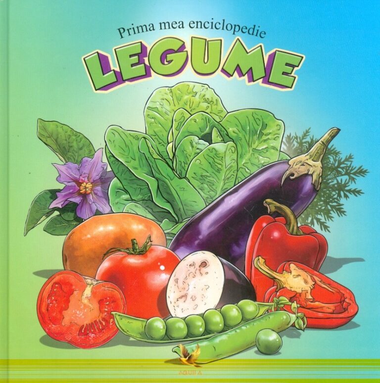 Legume - Prima mea enciclopedie