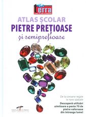 Atlas scolar pietre pretioase si semipretioase