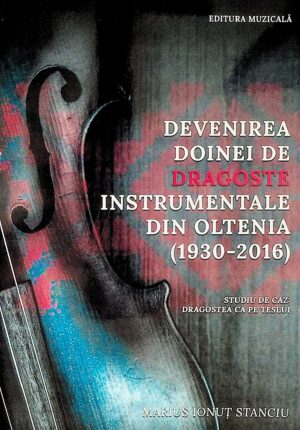 Devenirea doinei de dragoste instrumentale din Oltenia (1930-2016)