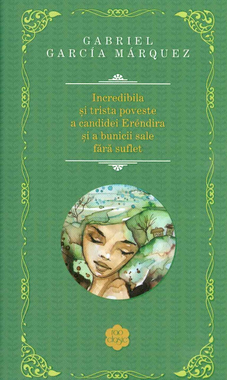 Incredibila si trista poveste a candidei Erendira si a bunicii sale fara suflet