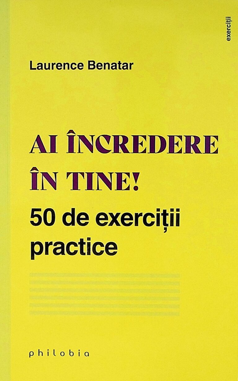 Ai incredere in tine! 50 de exercitii practice