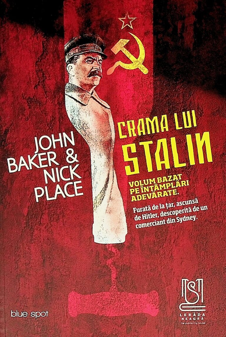 Crama lui Stalin. Volum bazat pe intamplari adevarate
