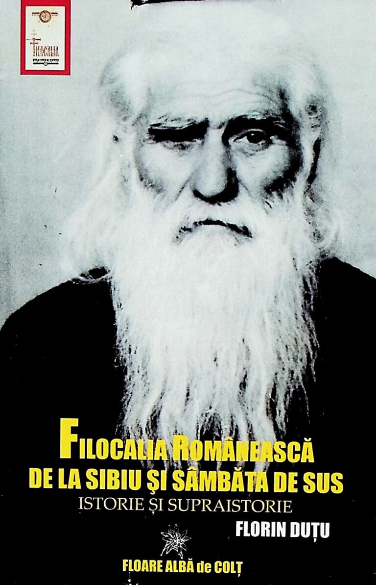 Filocalia romaneasca de la Sibiu si Sambata de Sus. Istorie si supraistorie