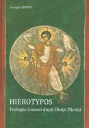 Hierotypos. Teologia icoanei dupa Sfintii Parinti