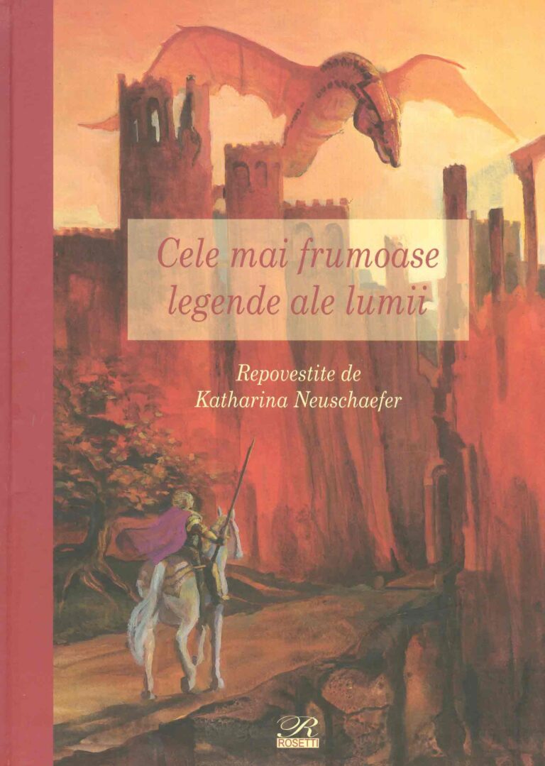 Cele mai frumoase legende ale lumii