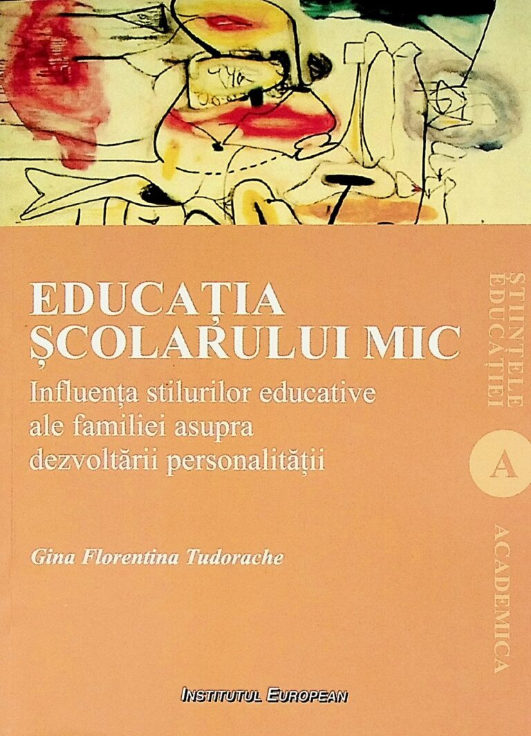 Educatia scolarului mic. Influenta stilurilor educative ale familiei asupra dezvoltarii personalitatii