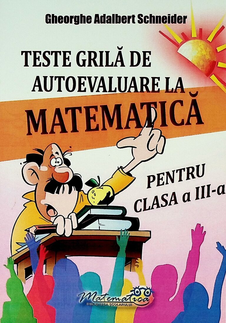 Teste grila de autoevaluare la matematica pentru clasa a III-a