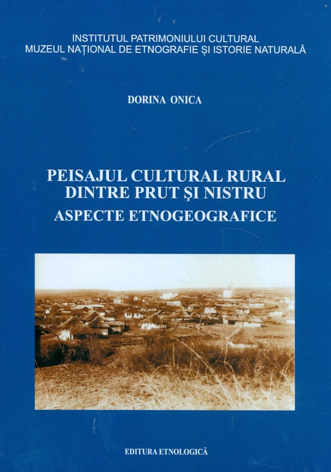Peisajul cultural rural dintre Prut si Nistru. Aspecte etnogeografice