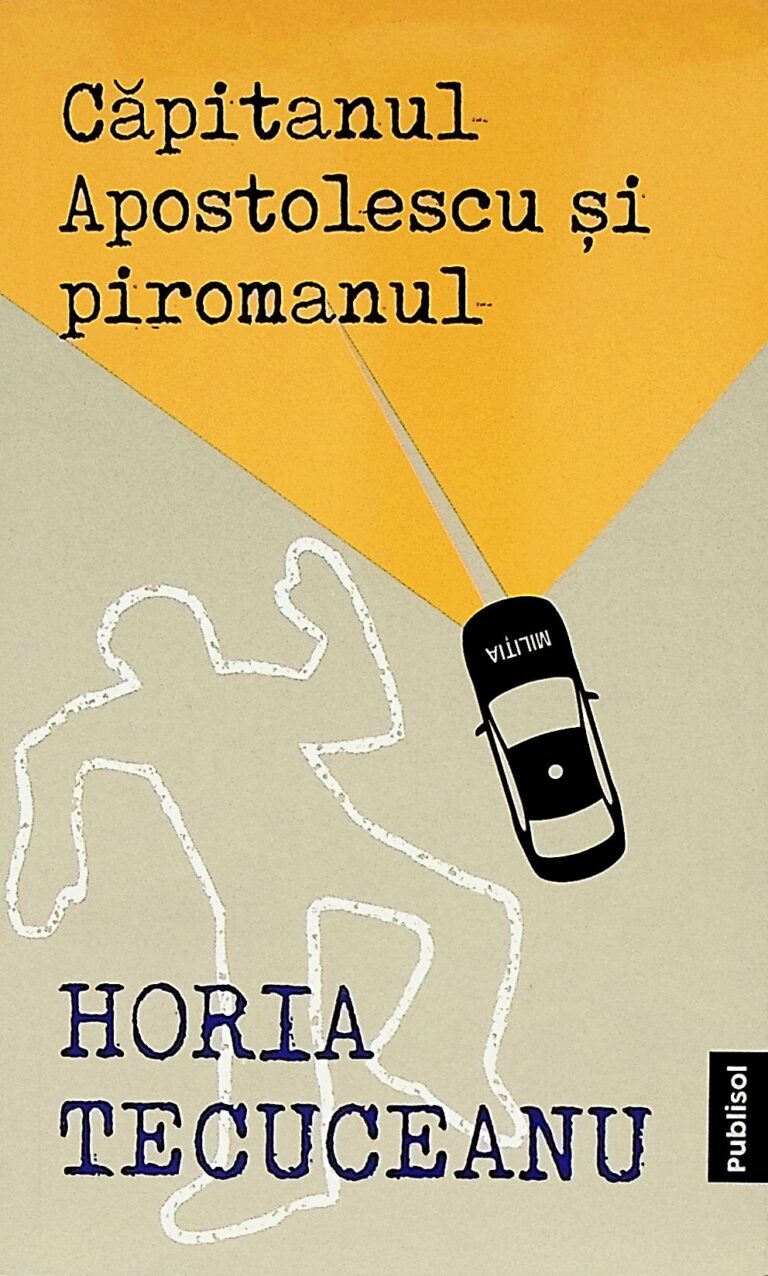 Capitanul Apostolescu si piromanul