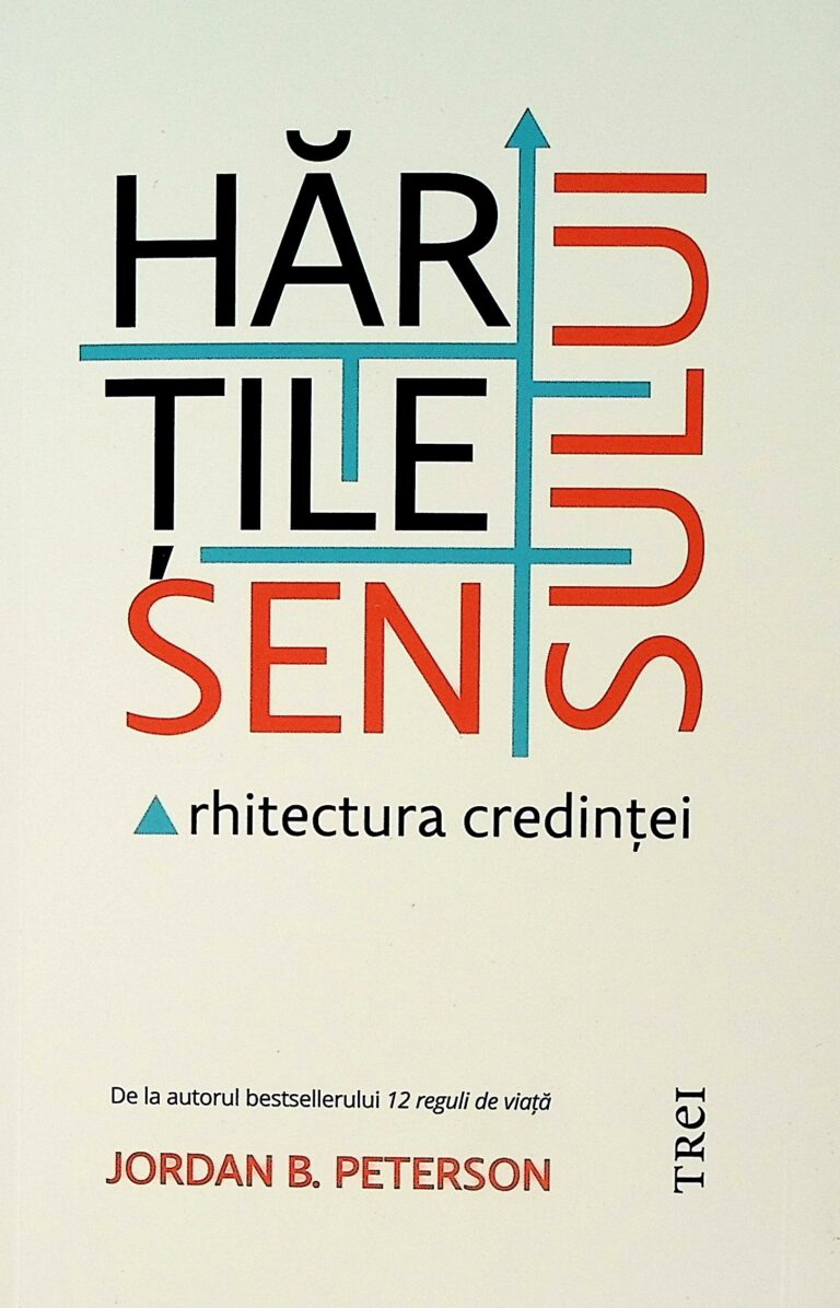 Hartile sensului. Arhitectura credintei