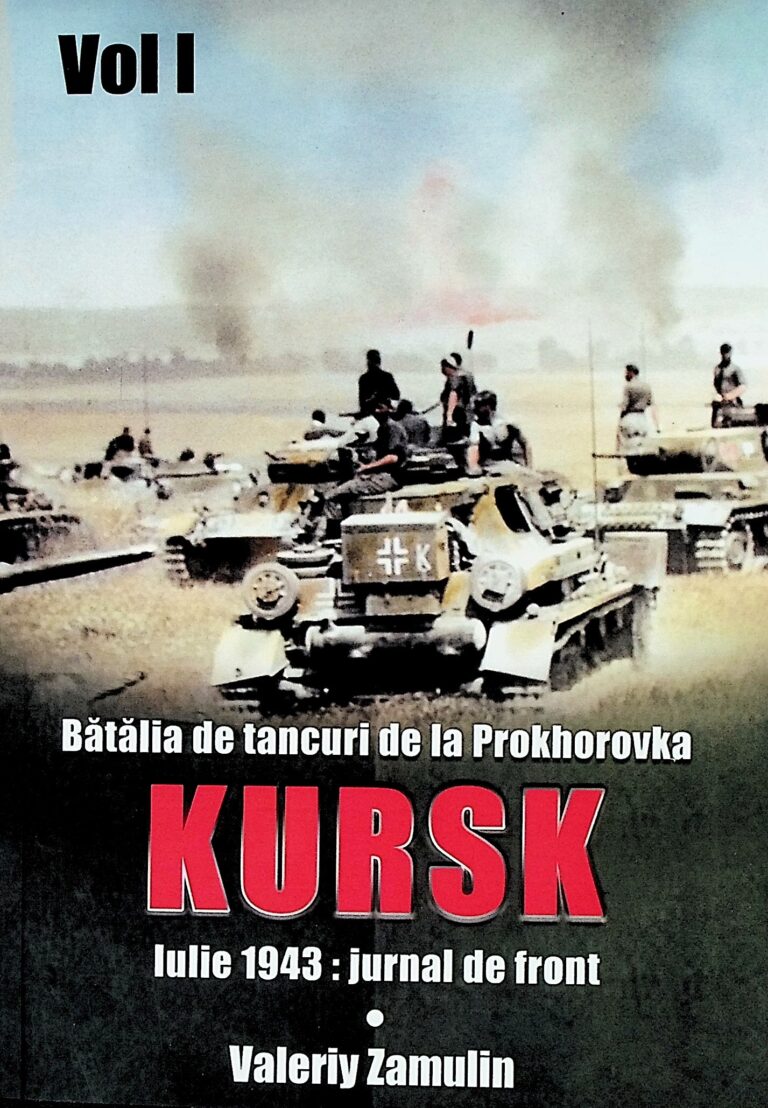 Batalia de tancuri de la Prokhorovka, Kursk, vol. I - Iulie 1943: jurnal de front
