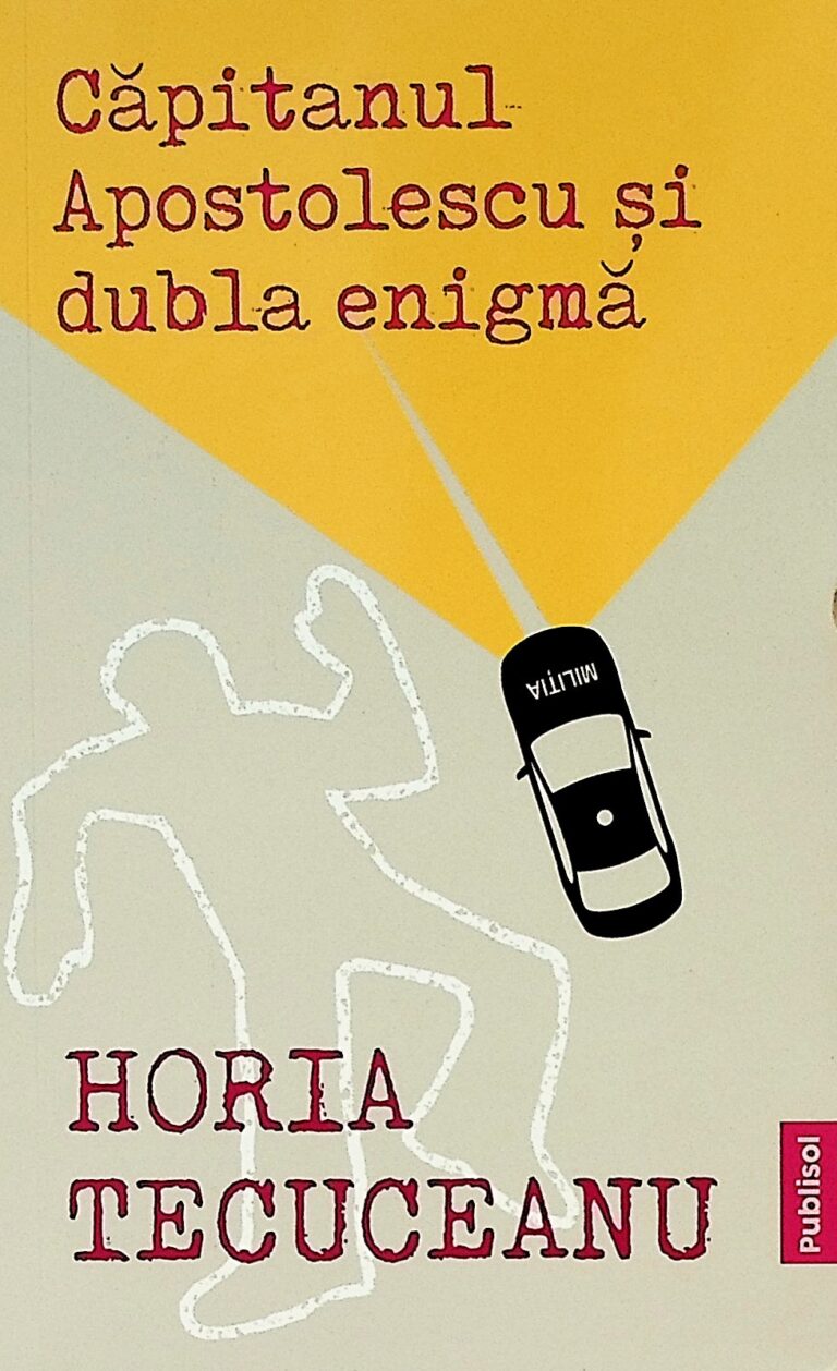 Capitanul Apostolescu si dubla enigma