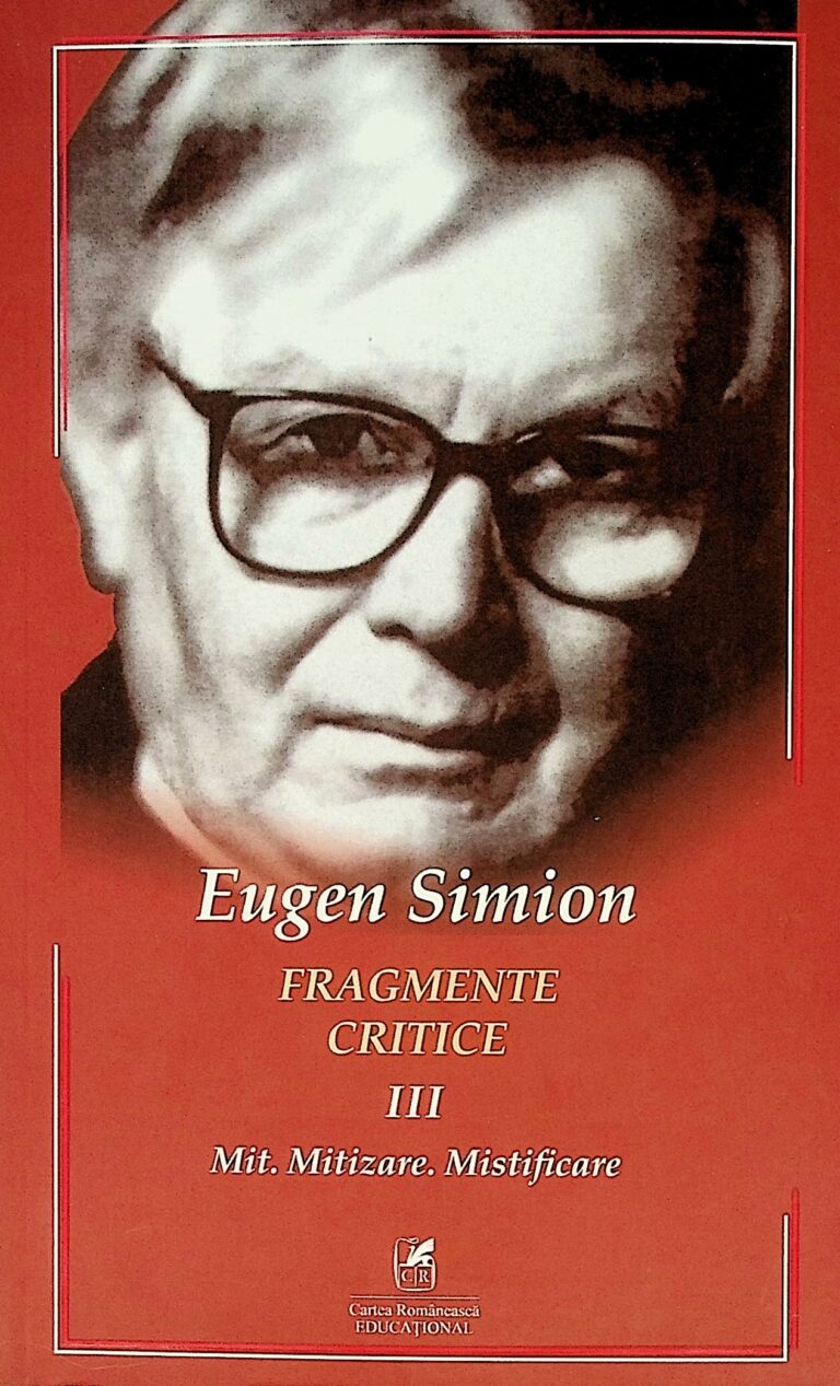 Fragmente critice, vol. III - Mit. Mitizare. Mistificare
