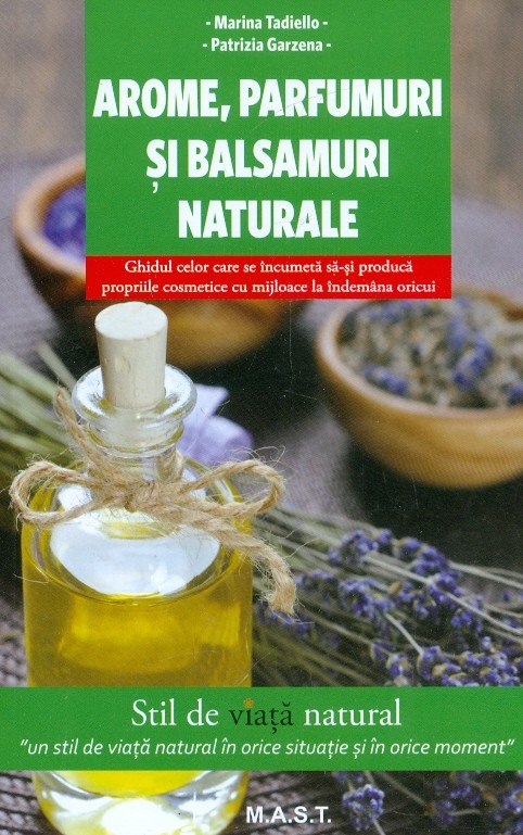 Arome, parfumuri si balsamuri naturale