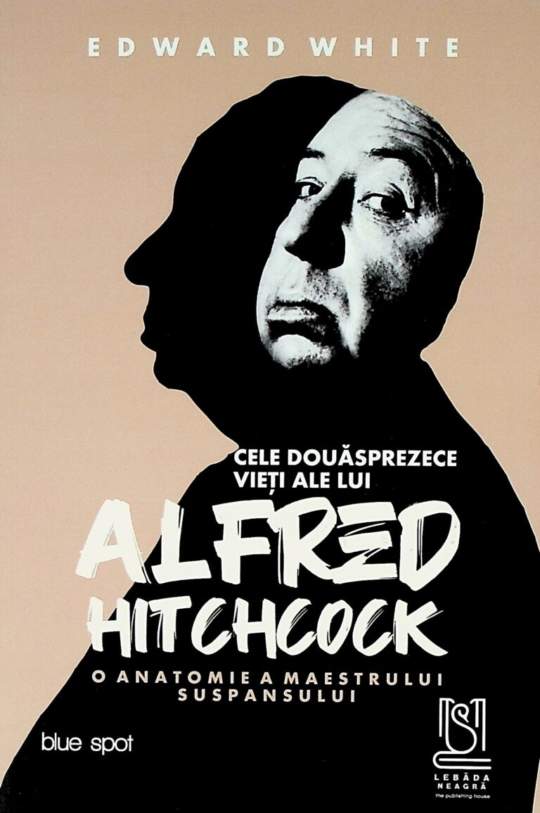 Cele douasprezece vieti ale lui Alfred Hitchcock. O anatomie a maestrului suspansului