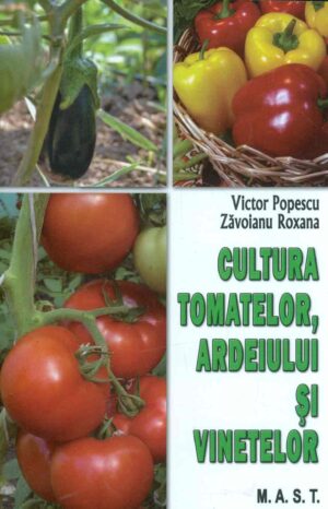 Cultura tomatelor, ardeiului si vinetelor