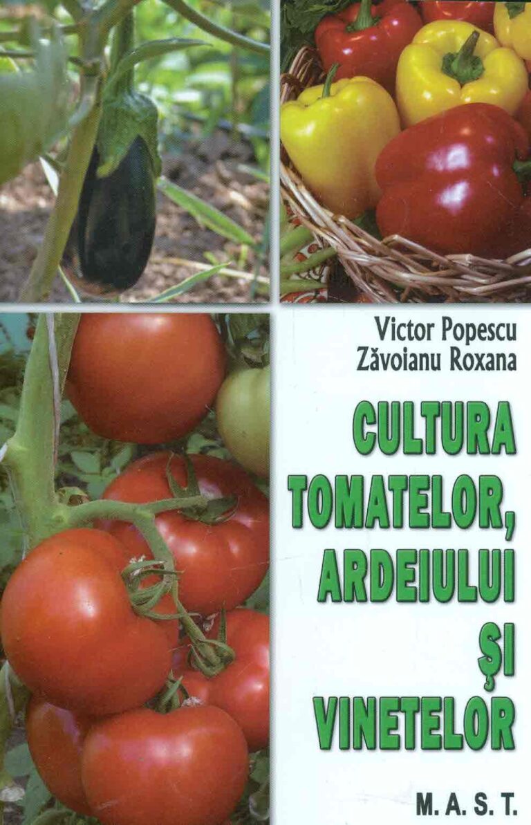 Cultura tomatelor, ardeiului si vinetelor
