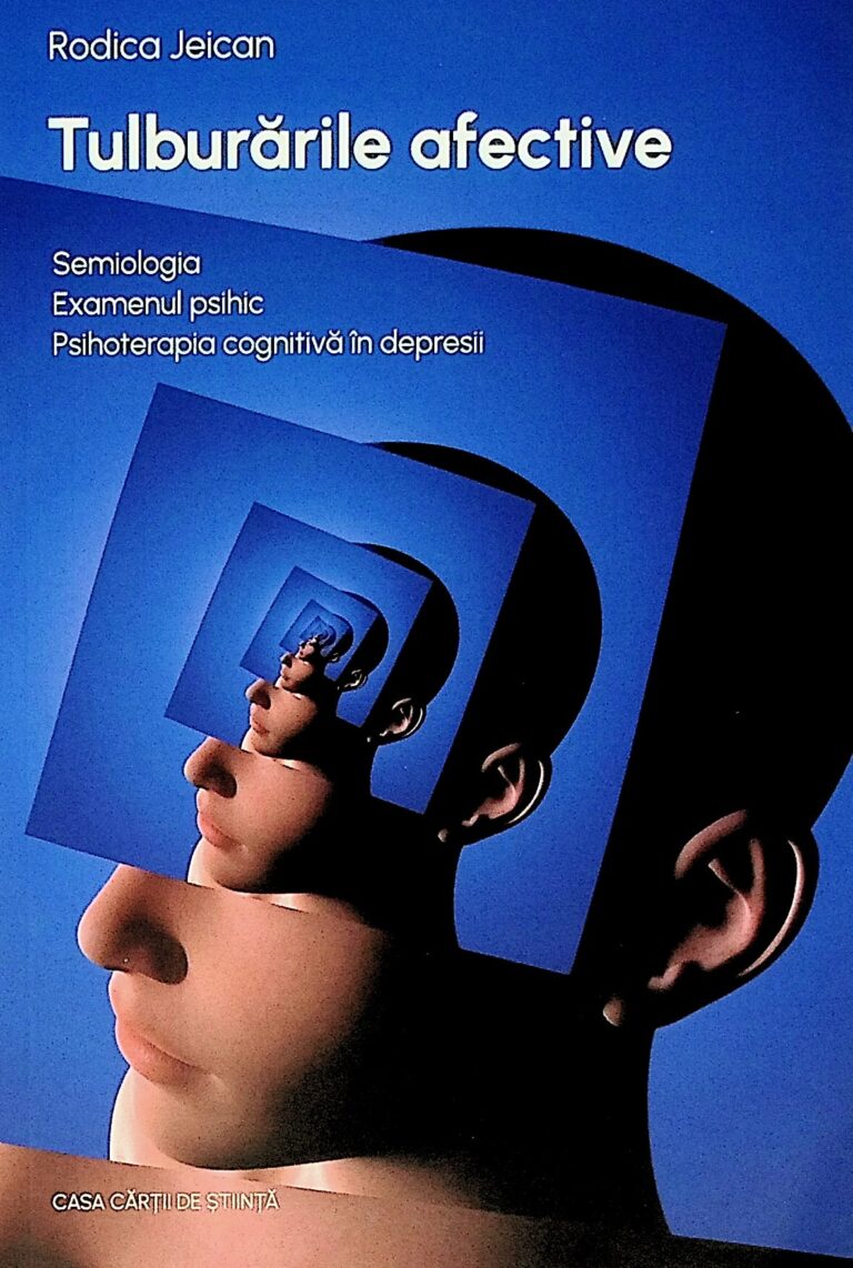 Tulburarile afective. Semiologia, examenul psihic, psihoterapia cognitiva in depresii