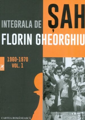 Integrala de sah, vol. I, 1960-1970