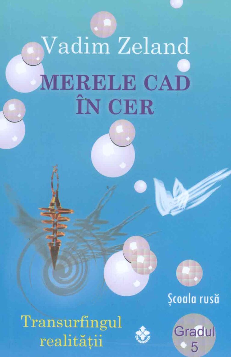 Merele cad in cer. Transurfingul realitatii, Gradul 5