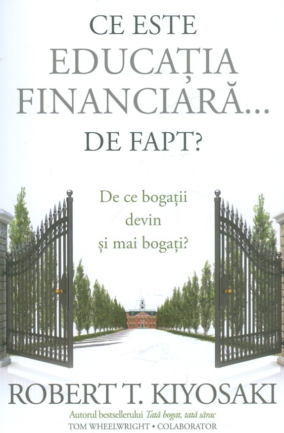 Ce este educatia financiara... de fapt? De ce bogatii devin si mai bogati?