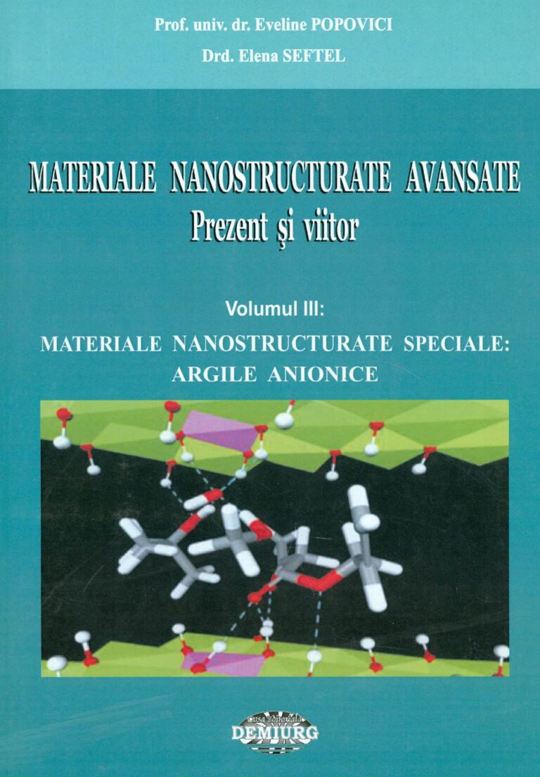 Materiale nanostructurate avansate: prezent si viitor, vol. III - Materiale nanostructurate speciale: argile anionice