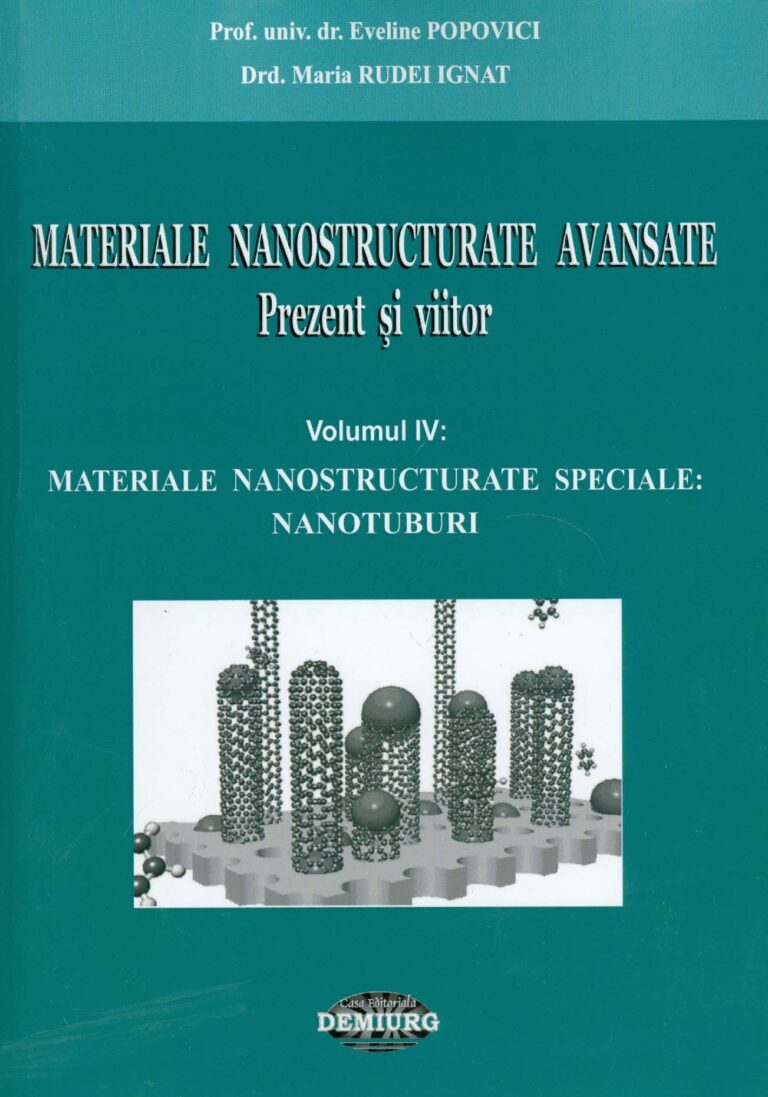 Materiale nanostructurate avansate: prezent si viitor, vol. IV - Materiale nanostructurate speciale: nanotuburi
