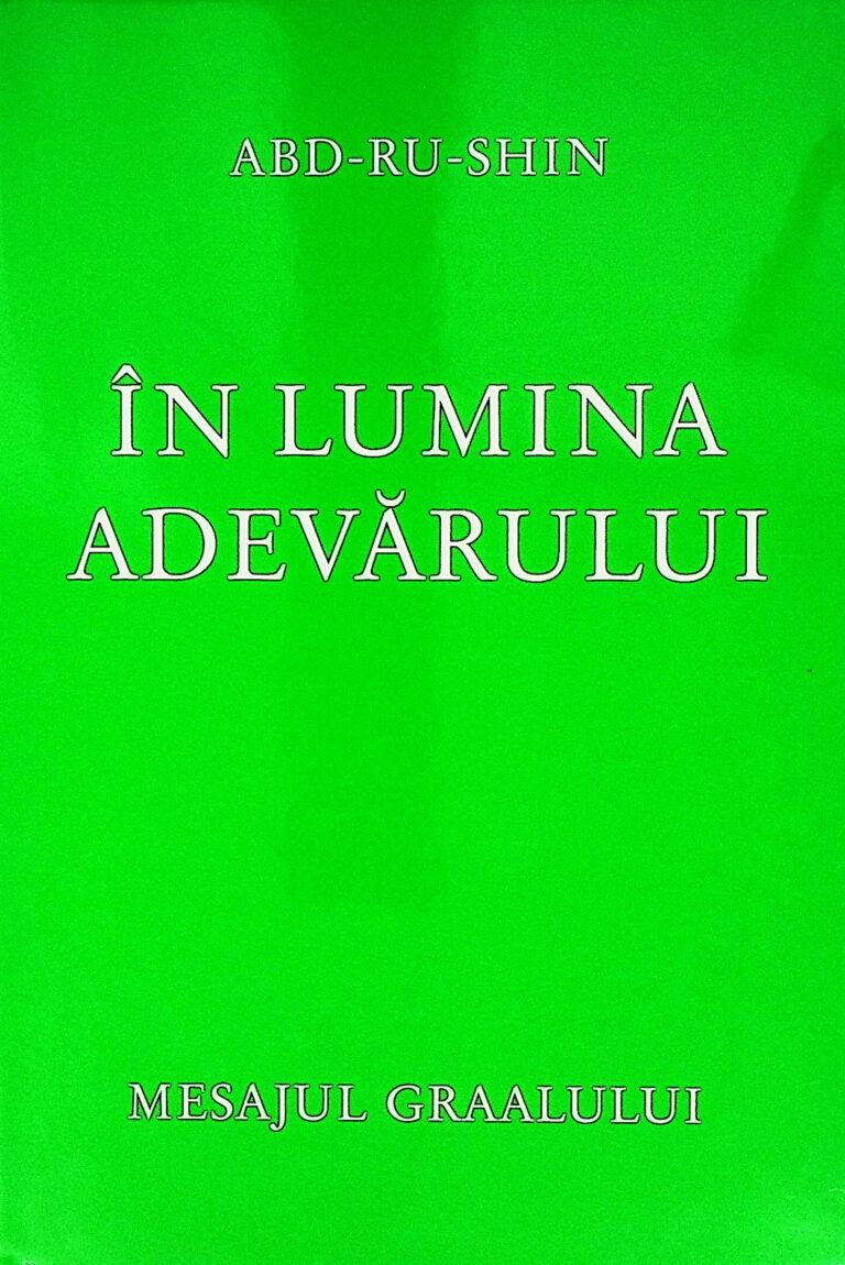 In lumina adevarului, vol. I - Mesajul Graalului