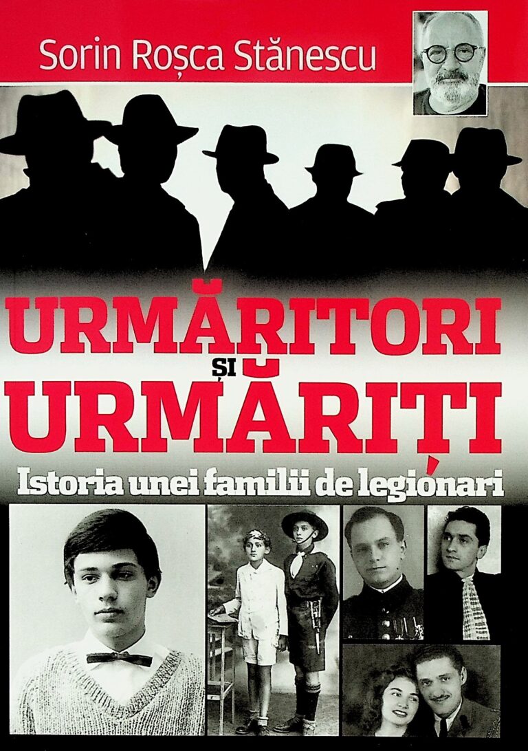 Urmaritori si urmariti. Istoria unei familii de legionari