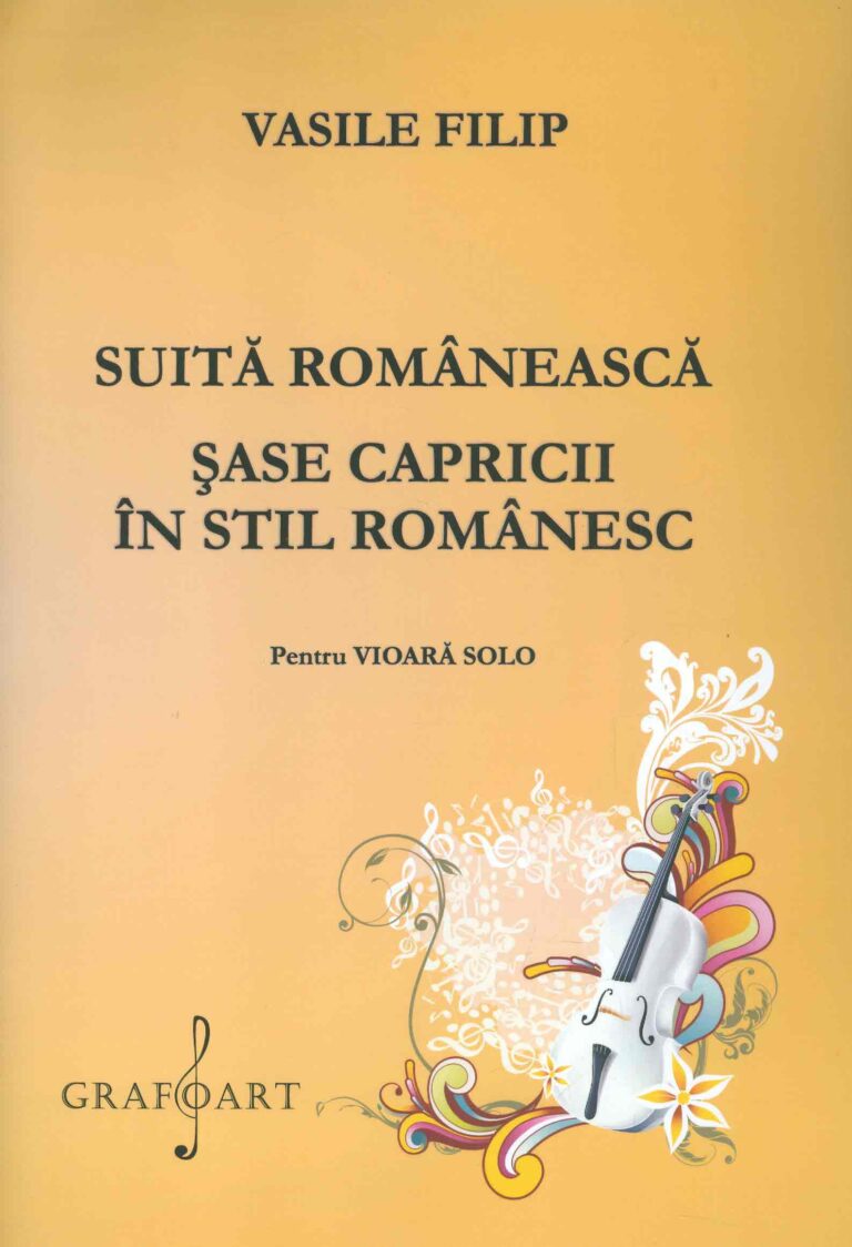 Suita romaneasca. Sase capricii in stil romanesc, pentru vioara solo