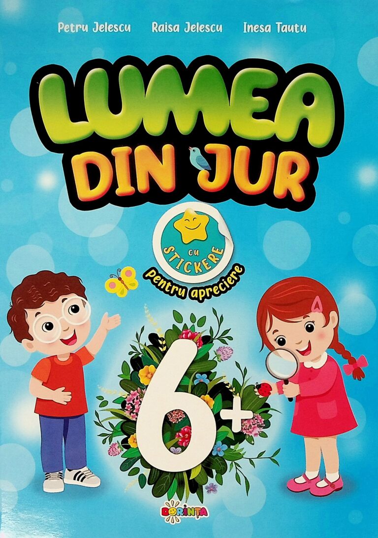 Lumea din jur 6+
