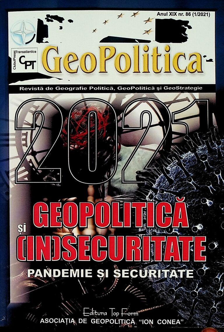 Geopolitica si [in]securitate. Pandemie si securitate. Revista de Geografie politica, GeoPolitica si GeoStrategie, nr.86(1/2021)