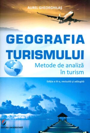 Geografia turismului. Metode de analiza in turism
