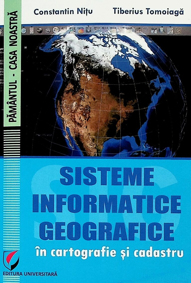Sisteme informatice geografice in cartografie si cadastru