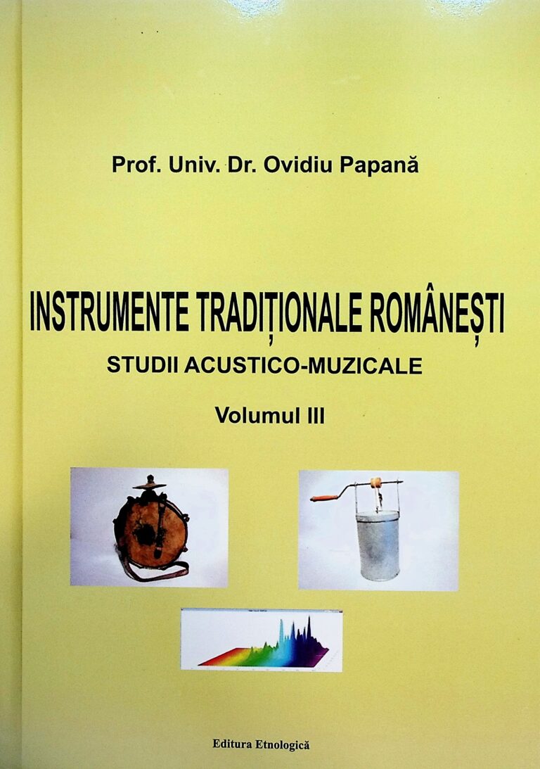 Instrumente tradionale romanesti, vol. III - Studii acustico-muzicale cu CD