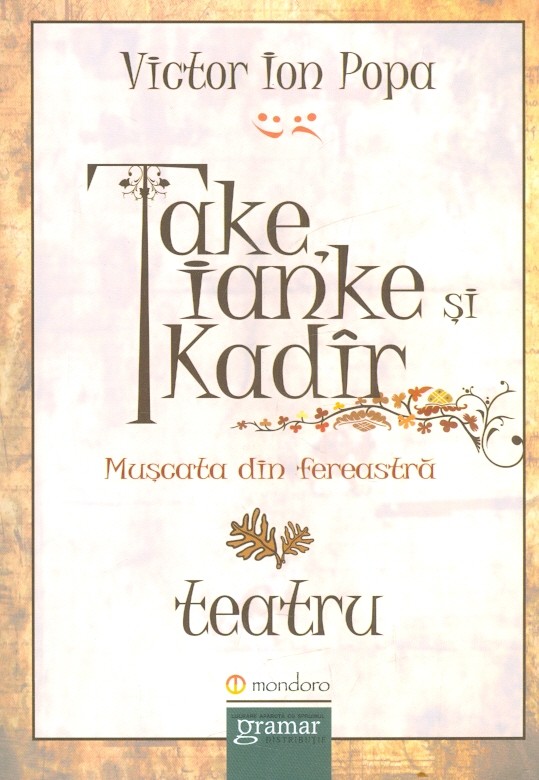 Take, Ianke si Kadar. Muscata din fereastra