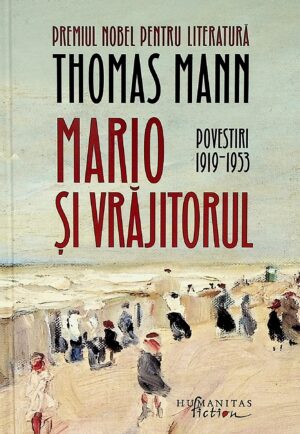 Povestiri, vol. II - Mario si vrajitorul, 1919-1953