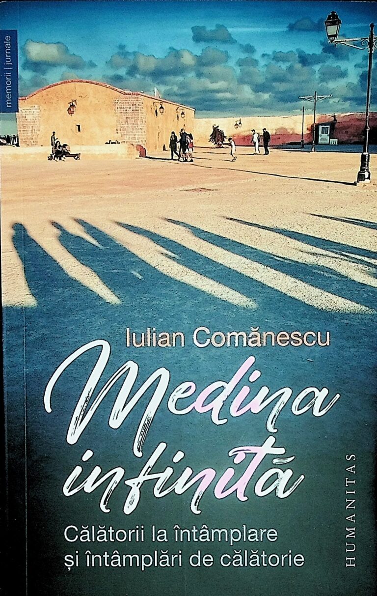 Medina infinita. Calatorii la intamplare si intamplari de calatorie