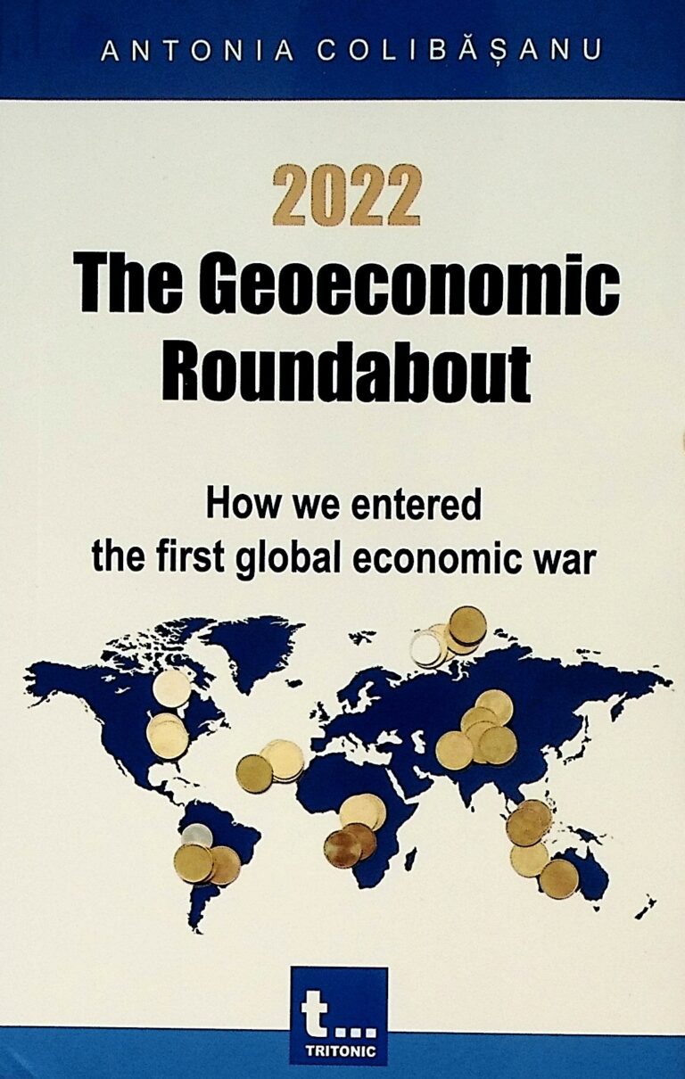 2022 - The Geoeconomic Roundabout. How we Entered the first Global Economic war
