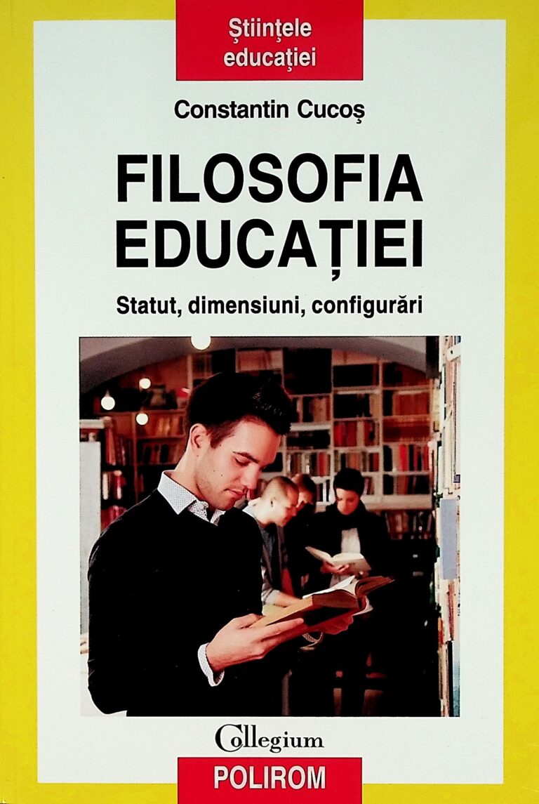 Filosofia educatiei. Statut, dimensiuni, configurari