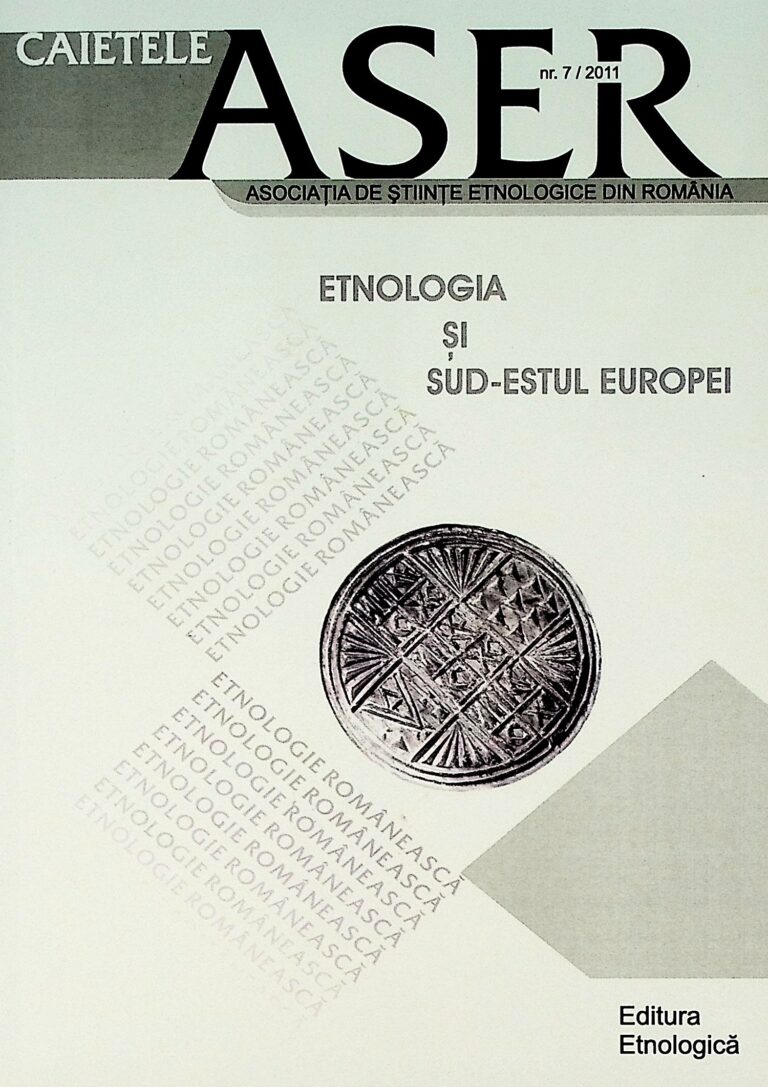Caietele ASER, nr. 7/2011 -Etnologia in sud-estul Europei