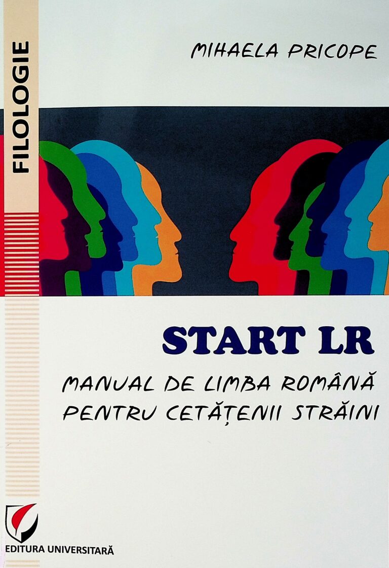 Start LR - Manual de limba romana pentru cetatenii straini