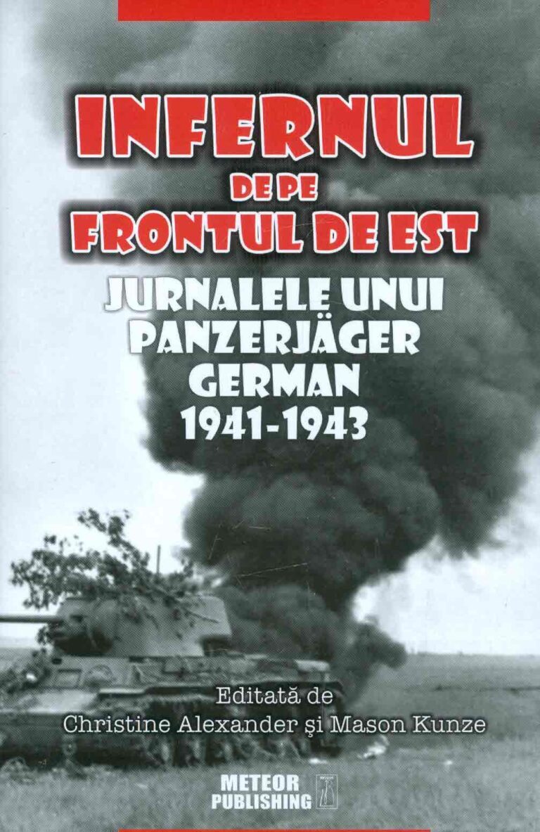 Infernul de pe frontul de Est. Jurnalul unui Panzerjager german, 1941-1943