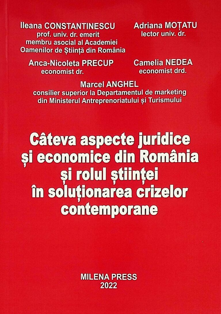 Cateva specte juridice si economice din Romania si rolul stiintei in solutionarea crizelor contemporane. Editie trilingva