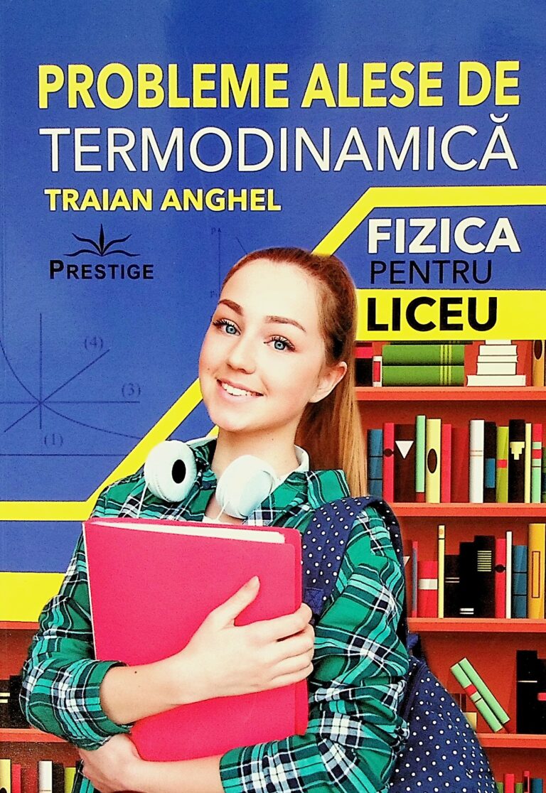Probleme alese de termodinamica. Fizica pentru liceu